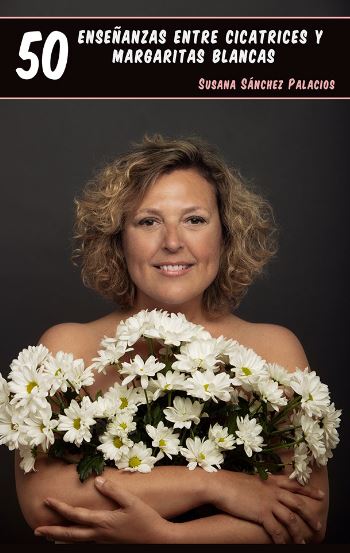 Cubierta del libro 50 enseñanzas entre cicatrices y margaritas blancas. Cubierta libro