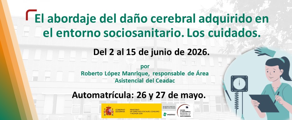 Cartel del curso el abordaje del daño cerebral adquirido en el entorno sociosanitario. Los cuidados